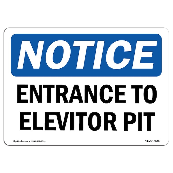 Signmission Safety Sign, OSHA Notice, 3.5" Height, NOTICE Entrance To Elevator Pit Sign, Landscape, 10PK OS-NS-D-35-L-15636-10PK - main